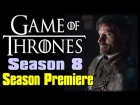 Game of Thrones Season 8 Episode 1 Recap Discussion and Review - GOT Final Season Premiere