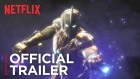 Ультрамен / Ultraman | Official Trailer [HD] | Netflix