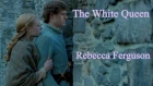 The White Queen.♥ Elizabeth & Edward (Rebecca Ferguson,Max Irons) 2013