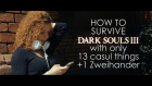 #DarkSouls3 #Zweihander How to survive Dark Souls 3 with only 13 casul things + 1 Zweihander