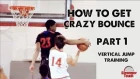 How to Get a Crazy Vertical Jump for Basketball - Part 1