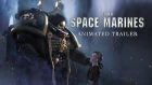 Codex: Space Marines Animated Trailer