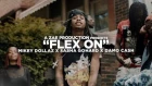 Mikey Dollaz f/ Sasha Go Hard & Damo Cash - Flex On (Official Music Video) Shot By @AZaeProduction