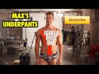 Max's Underpants Episode One - VPL, Guest Starring Willam Belli