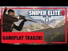 Sniper Elite 4 | First Gameplay Trailer & Target Führer Teaser