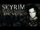 SKYRIM : The Age of Aggression - Epic Metal by Jeff Winner