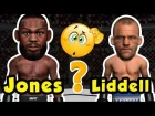 How the fight will go between Jon Jones and Chuck Liddell ?