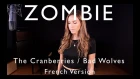 ZOMBIE ( FRENCH VERSION ) THE CRANBERRIES / BAD WOLVES ( SARA'H COVER )
