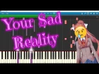 Your Reality - Sad Piano Cover SYNTHESIA - Doki Doki Literature Club