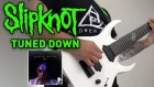 What If Slipknot Tuned Down (7 String Guitar Riff Compilation)