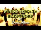 FIN DE SEMANA ELECTROSO Ft DANO & KOSMO || Durango Dgo. México