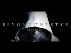 Beyond The Styx - LupUS