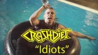 Crashdiet - Idiots