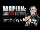 Lamb of God's Randy Blythe - Wikipedia: Fact or Fiction?