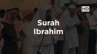 Сальман аль-Утайби - Сура 14 «Ибрахим» 35-47