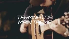 Terminator "Main Theme" - Fingerstyle Guitar - Dmitry Levin