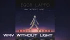 Egor Lappo - Way Without Light (Album Trailer)