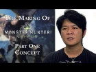 The Making of Monster Hunter: World - Part One: Concept