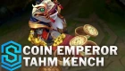 Coin Emperor Tahm Kench Skin Spotlight - Pre-Release - League of Legends