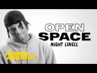 Open Space: Night Lovell