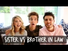SISTER VS BROTHER-IN-LAW