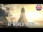 Dark Souls III The Ringed City - PC/PS4/X1 - At World's End (DLC 2 announcement trailer) (English)