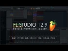 FL Studio 12.9 Beta 3 | Workflow Teaser #2 (see video info)