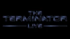 THE TERMINATOR LIVE // OFFICIAL TRAILER