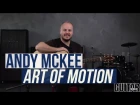 Andy McKee - "Art of Motion" Performance & Lesson
