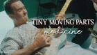 Tiny Moving Parts - Medicine (Official Music Video)