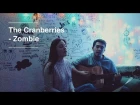 The Cranberries - Zombie (cover)
