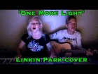 Linkin Park - One More Light (cover by Nika & Alex of MyRockBand)