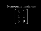 Nonsquare matrices as transformations between dimensions | Essence of linear algebra, footnote