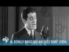 Al Bowlly Sings 'Melancholy Baby' (1934)