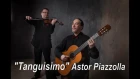 "Tanguisimo" Astor Piazzolla