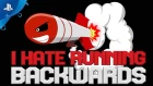 I Hate Running Backwards – Release Date Trailer | PS4