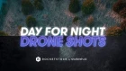 How to Create a DAY for NIGHT Scene with Drone Footage  | Video Editing Tips