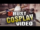 Rust Cosplay Showcase Video (Rust IRL)
