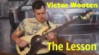 Victor Wooten - The Lesson (Bass cover)
