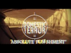 DOMESTIC TERROR - ABSOLUTE PUNISHMENT [OFFICIAL MUSIC VIDEO] (2017) SW EXCLUSIVE