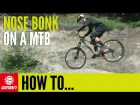 How To Nose Bonk On A MTB | Mountain Bike Skills