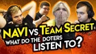 NAVI vs Team Secret. What do the doters listen to?
