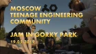Moscow Teenage Engineering Community - Jam In Gorky Park