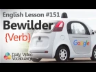 English Lesson # 151 - Bewilder (verb) - Learn English Pronunciation, Vocabulary & Phrases