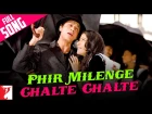 Phir Milenge Chalte Chalte - Full Song - Rab Ne Bana Di Jodi | Shah Rukh Khan