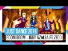 BOOM BOOM - IGGY AZALEA FT. ZEDD / JUST DANCE 2018 [OFFICIAL] HD