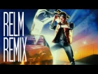 MIKE RELM: THE BACK TO THE FUTURE REMIX