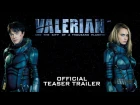 Valerian and the City of a Thousand Planets Official Teaser Trailer