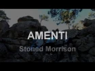AMENTI - Stoned Morrison