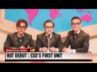 [TEASER] HOT DEBUT : EXO'S FIRST UNIT